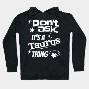 It's a Taurus Thing Hoodie